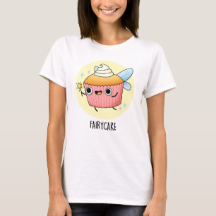 T-shirt Fairy Cake Funny Cupcake Pun