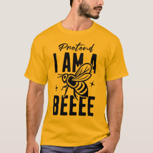 T-shirt Fais semblant que je suis une abeille