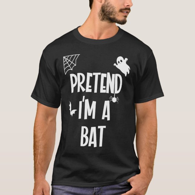 T-shirt Fais semblant que je suis une chauve-souris (Devant)