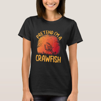 T-shirt Faisons comme si j'étais un groupe d'écrevisses co
