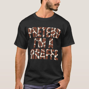 T-shirt Faisons comme si j'étais une giraffe drôle Hallowe