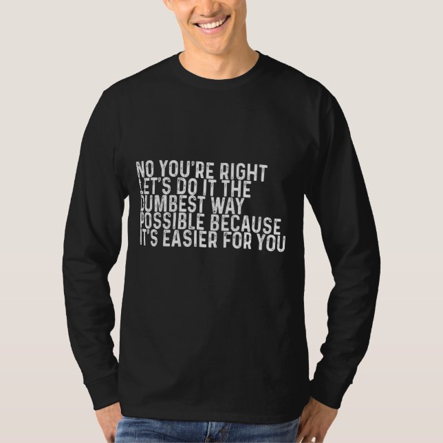 T-shirt Faisons-le de la meilleure façon possible (Devant)