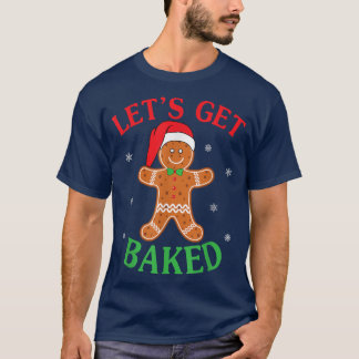 T-shirt Faisons-nous cuire pain d'épices Noël biscuit Baki