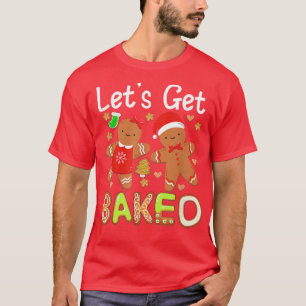 T-shirt Faisons-nous cuire pain d'épices Noël biscuit Baki
