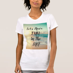T-shirt "Faisons-nous plaisir" texte sur une photo de plag
