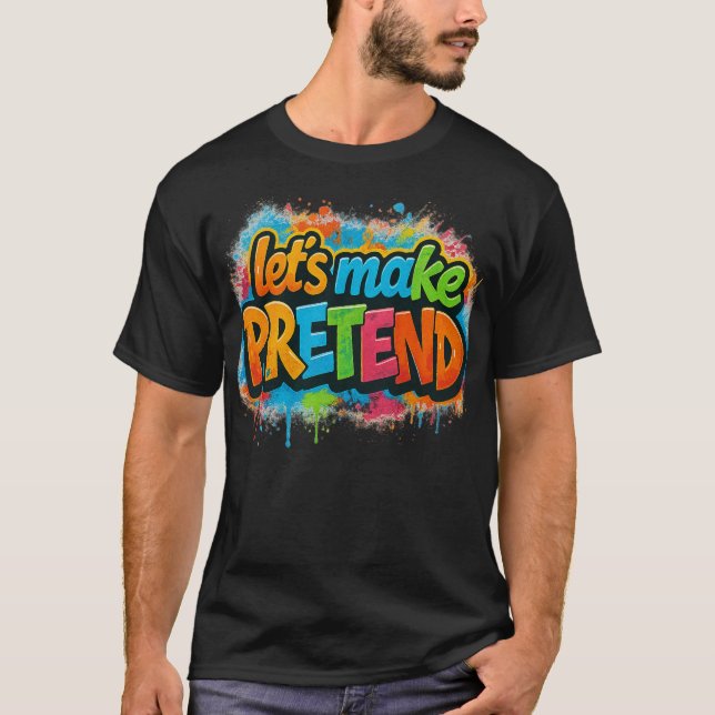 T-shirt Faisons semblant  (Devant)