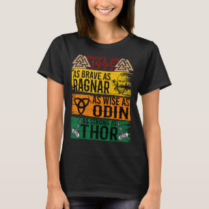 T-shirt Fait En 1995 Aussi Brave Que Ragnar Que Sage Odin 
