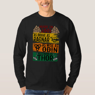 T-shirt Fait En 2003 Aussi Brave Que Ragnar Que Sage Odin