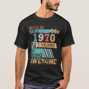 T-shirt Fait En Juillet 1970 Joyeux Anniversaire 52 Ans D'