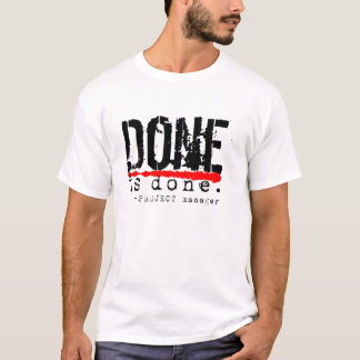 T-shirt Fait est fait
