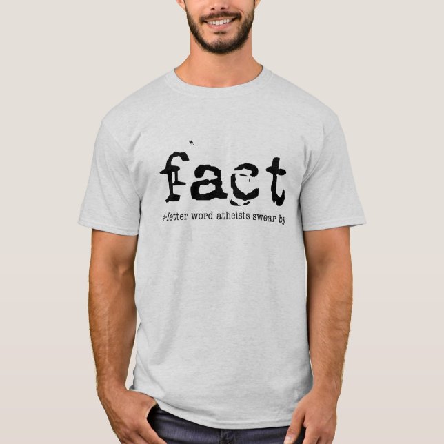 T-shirt FAIT : Les athées à quatre lettres jurent par - (Devant)