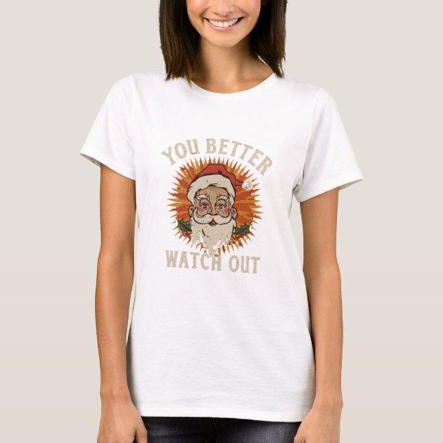 T-shirt Faites attention à Noël rétro de père Noël (Devant)