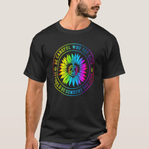 T-shirt Faites Attention À Qui Vous Détestez Ça Pourrait Ê