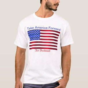 T-shirt Faites avancer l'Amérique et ne reculez pas le dra