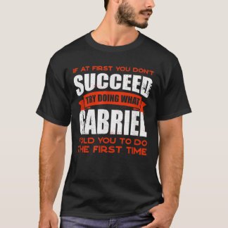 T-shirt Faites ce que Gabriel vous a dit faire Amis Nom Bu