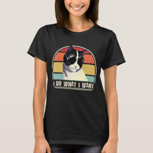 T-shirt Faites ce que je veux Chat Blanc Noir Humour Kitte