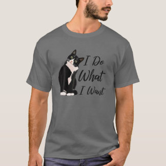 T-shirt Faites Ce Que Je Veux Tuxedo Chat Maman Mignonne D