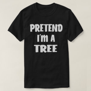 T-shirt Faites comme si je suis un arbre drôle Costume d'