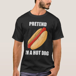 T-shirt Faites comme si je suis un chien chaud Lazy Costum