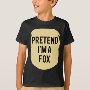T-shirt Faites comme si je suis un costume de Fox Funny Ha