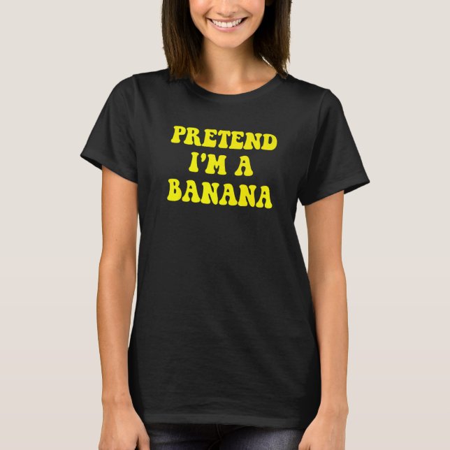 T-shirt Faites comme si je suis un costume d'Halloween ban (Devant)