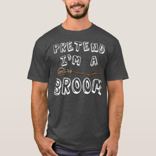 T-shirt Faites Comme Si J'Étais Un Broom Drôle Halloween C