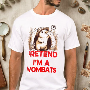 T-SHIRT FAITES COMME SI J'ÉTAIS UN WOBATS