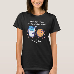 T-shirt Faites comme un biscuit et une jolie blague Kaja