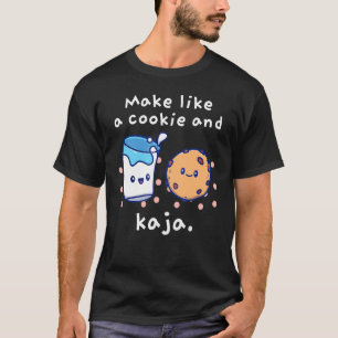 T-shirt Faites comme un biscuit et une jolie blague Kaja