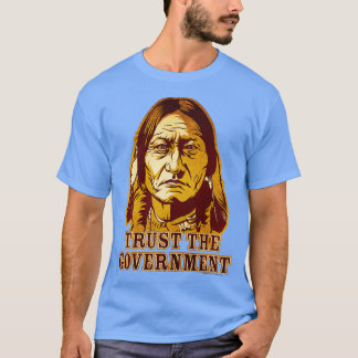 T-shirt Faites confiance au gouvernement, assis Bull Editi