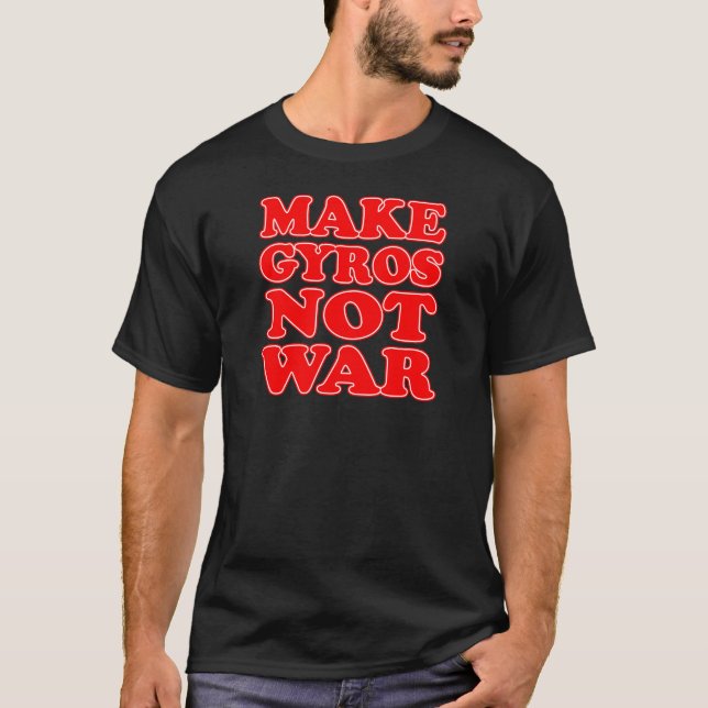 T-shirt Faites de Gyros pas la guerre (Devant)