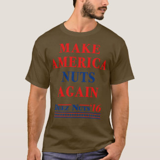T-shirt Faites de l'Amérique un nouveau coup Deez Nuts 201