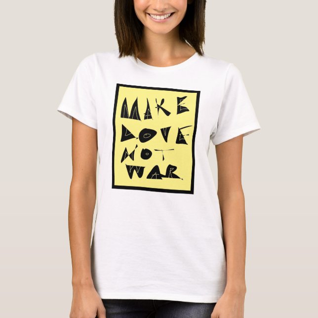 T-shirt Faites de l'amour pas de la guerre graphique. (Devant)