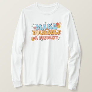 T-shirt Faites de vous une priorité