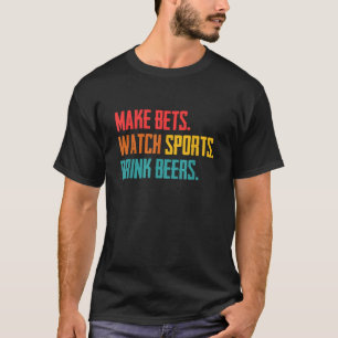 T-shirt Faites des paris Regarder Sports Boire Bières Spor