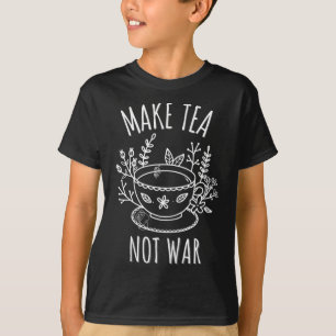 T-shirt Faites du thé pas de guerre Doodart Tea Boire Cita