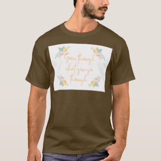 T-shirt Faites évoluer ce que vous passez par le design de