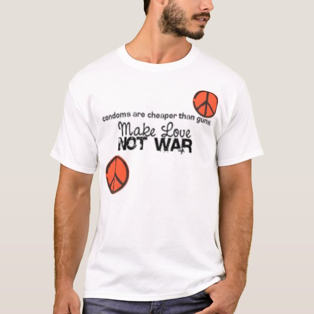 T-shirt faites la guerre d'amour pas (Devant)