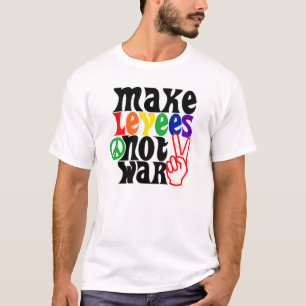 T-shirt Faites la guerre de levées pas