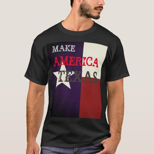 T-shirt Faites l'Amérique le Texas (Devant)