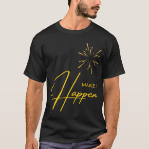 T-shirt Faites-le arriver 