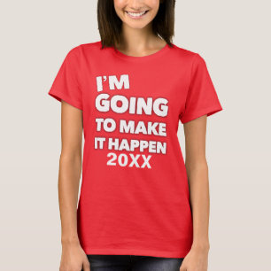 T-shirt Faites-le arriver Motivation inspiré Dire Personna