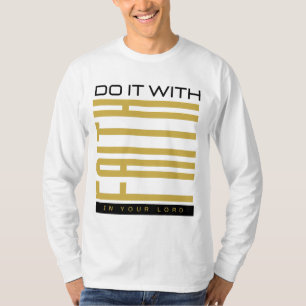 T-shirt Faites-le avec la foi Biblique Hommes
