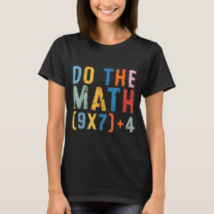 T-shirt Faites Le Calcul 67 Mème Drôle Six Sept Hommes Fem
