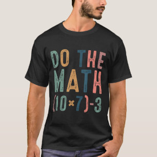 T-shirt Faites le calcul 67 Mème drôle six sept Professeur