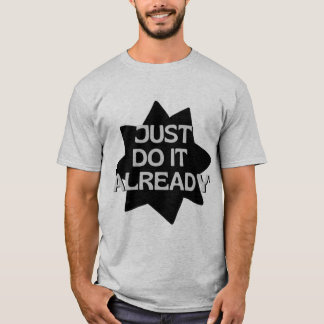 T-shirt Faites-le déjà