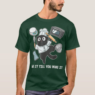 T-shirt Faites-le jusqu'à ce que vous y arriviez, boulange