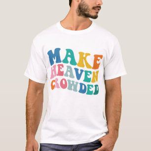 T-shirt Faites le paradis tordu de la Bible Verse