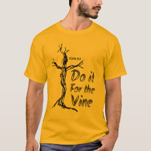 T-shirt Faites-le pour la vigne