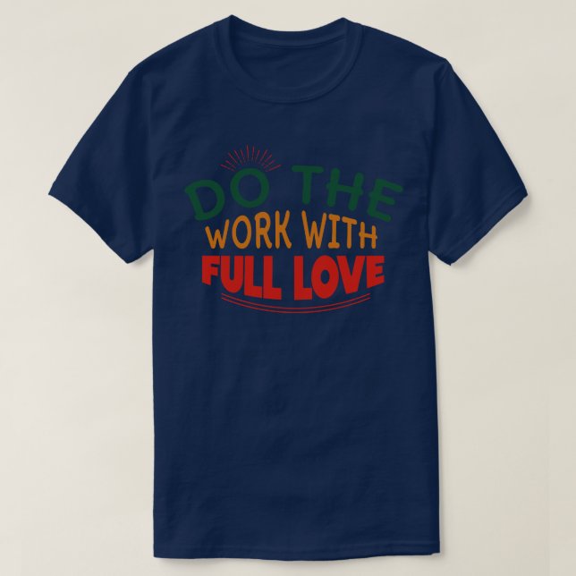 T-shirt Faites Le Travail Avec Amour (Design devant)